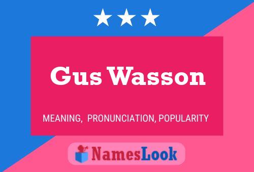 Affiche de nom Gus Wasson