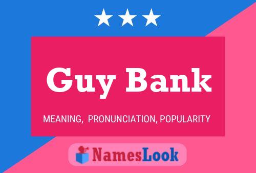 Affiche de nom Guy Bank