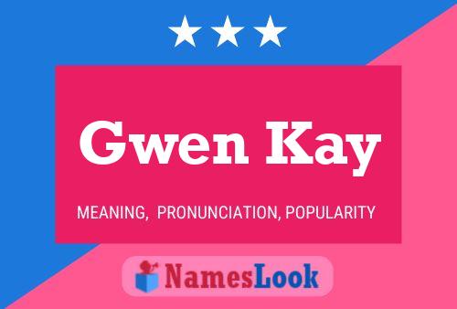 Affiche de nom Gwen Kay