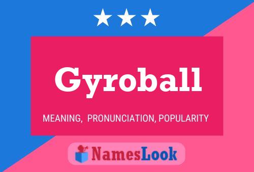 Affiche de nom Gyroball