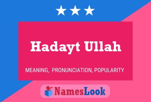 Affiche de nom Hadayt Ullah