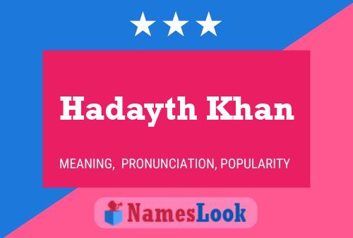 Affiche de nom Hadayth Khan