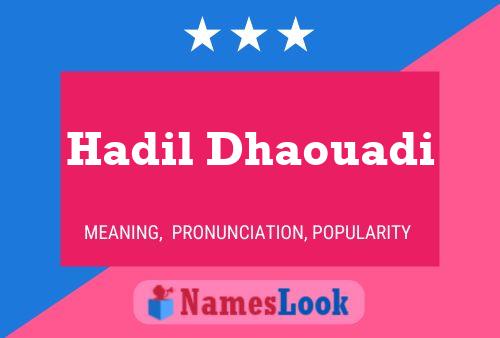 Affiche de nom Hadil Dhaouadi