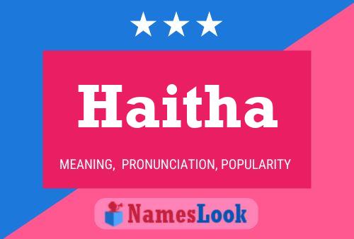 Affiche de nom Haitha