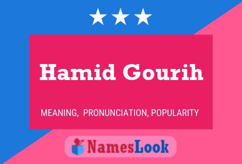 Affiche de nom Hamid Gourih