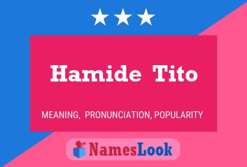 Affiche de nom Hamide  Tito