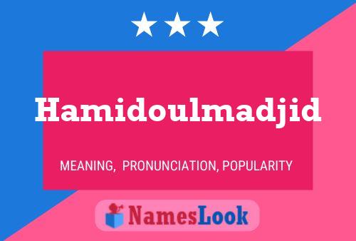 Affiche de nom Hamidoulmadjid