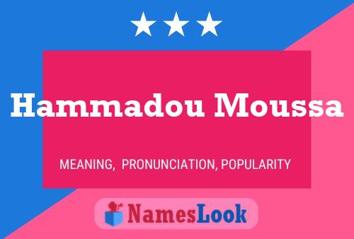 Affiche de nom Hammadou Moussa