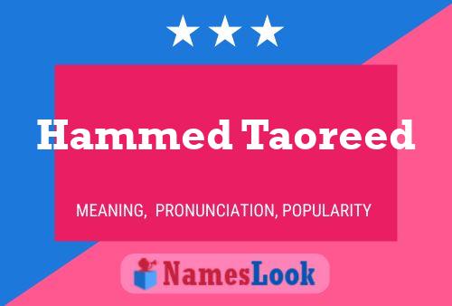 Affiche de nom Hammed Taoreed