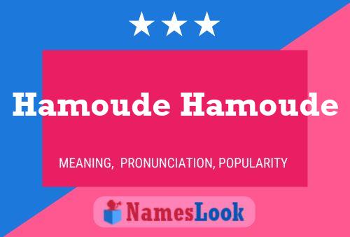 Affiche de nom Hamoude Hamoude