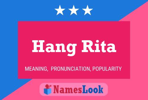 Affiche de nom Hang Rita