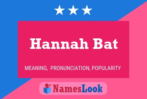 Affiche de nom Hannah Bat