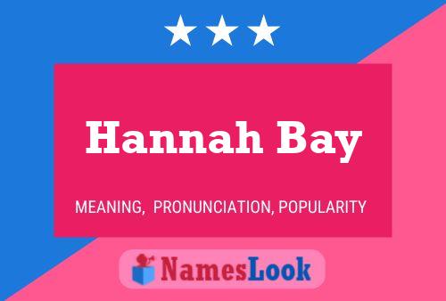 Affiche de nom Hannah Bay