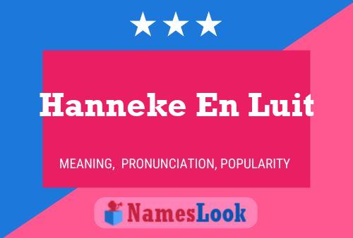 Affiche de nom Hanneke En Luit