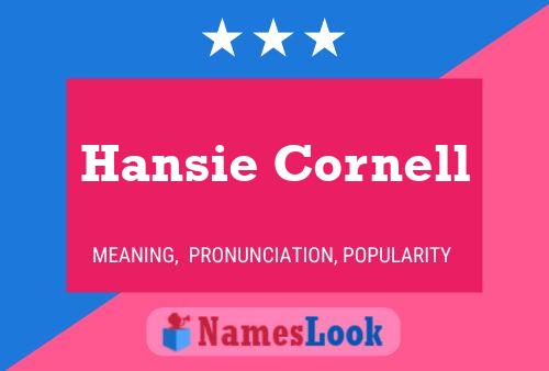 Affiche de nom Hansie Cornell