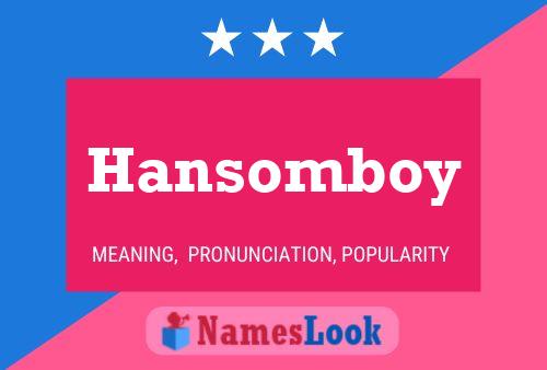 Affiche de nom Hansomboy