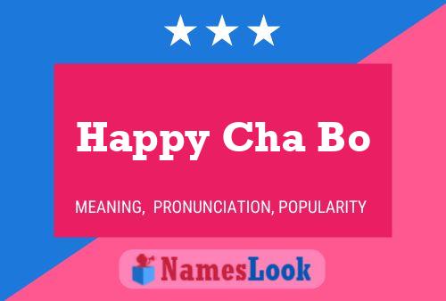 Affiche de nom Happy Cha Bo