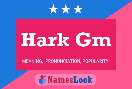 Affiche de nom Hark Gm