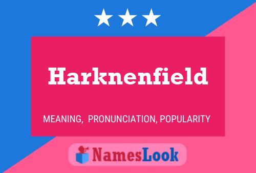 Affiche de nom Harknenfield