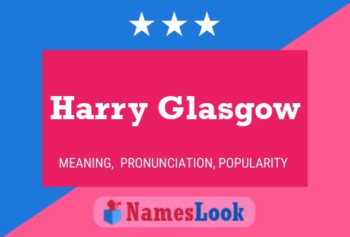 Affiche de nom Harry Glasgow