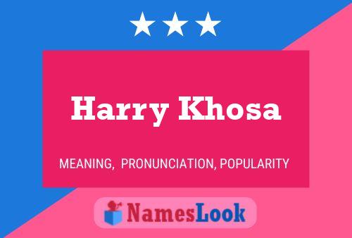 Affiche de nom Harry Khosa