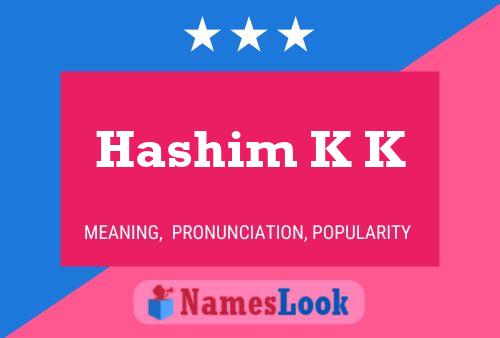 Affiche de nom Hashim K K