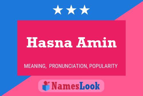 Affiche de nom Hasna Amin