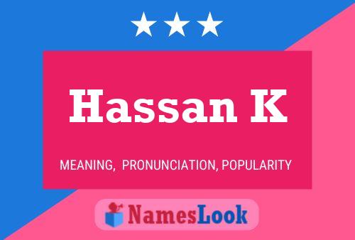 Affiche de nom Hassan K