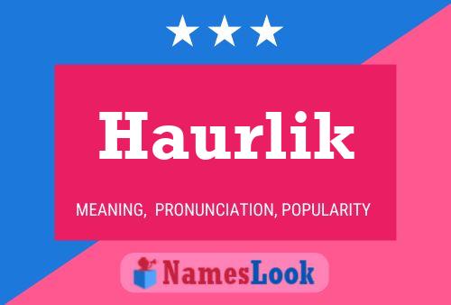 Affiche de nom Haurlik