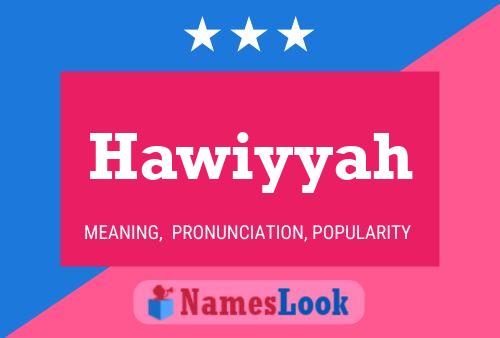 Affiche de nom Hawiyyah