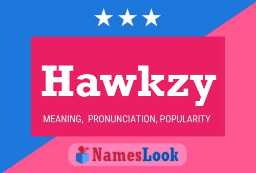 Affiche de nom Hawkzy