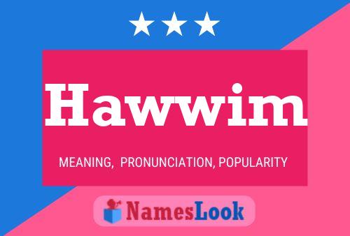 Affiche de nom Hawwim