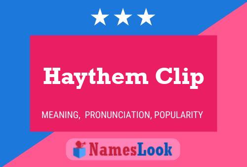 Affiche de nom Haythem Clip