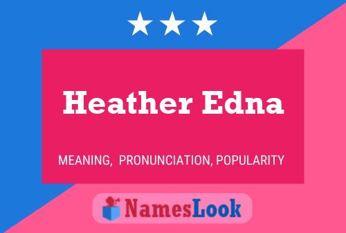 Affiche de nom Heather Edna