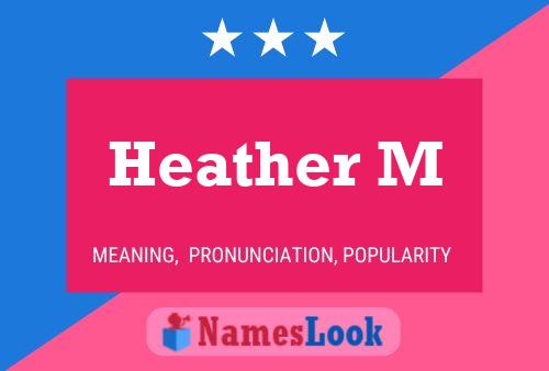 Affiche de nom Heather M