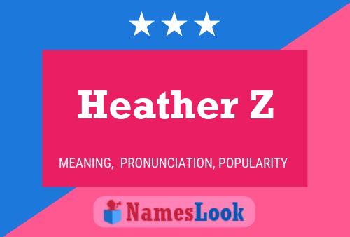 Affiche de nom Heather Z