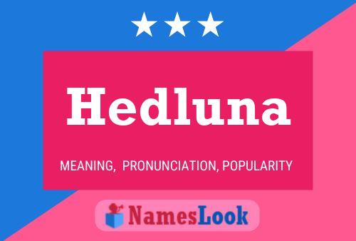 Affiche de nom Hedluna