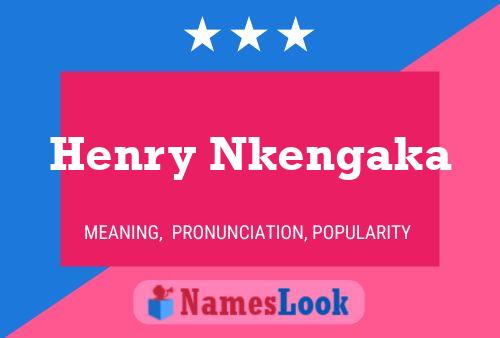 Affiche de nom Henry Nkengaka