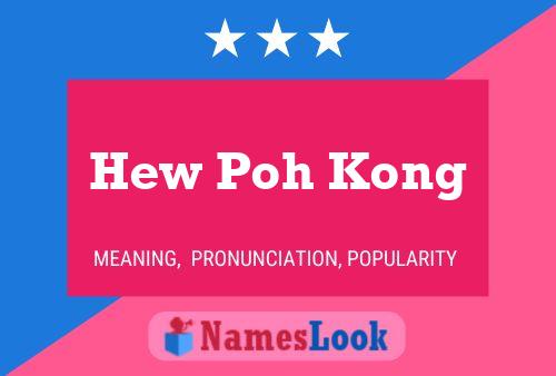 Affiche de nom Hew Poh Kong