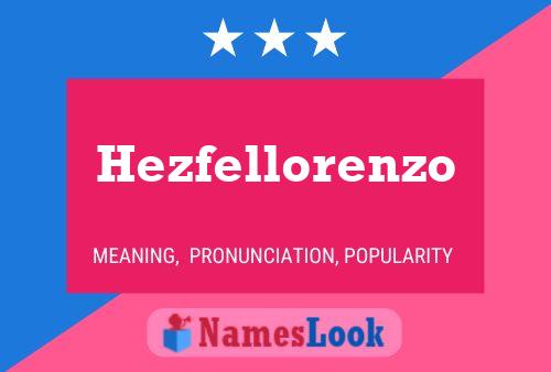 Affiche de nom Hezfellorenzo