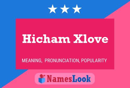 Affiche de nom Hicham Xlove