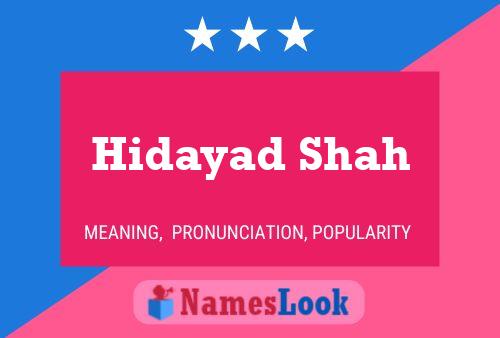 Affiche de nom Hidayad Shah