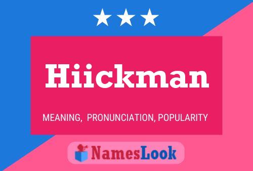 Affiche de nom Hiickman