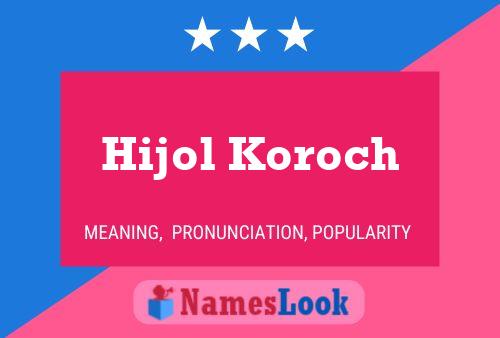 Affiche de nom Hijol Koroch