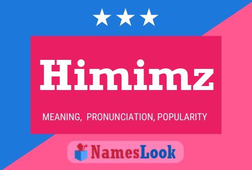 Affiche de nom Himimz