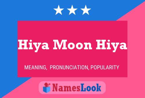 Affiche de nom Hiya Moon Hiya