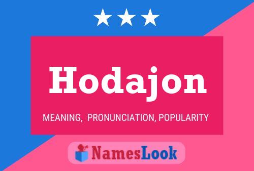 Affiche de nom Hodajon