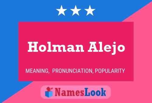 Affiche de nom Holman Alejo