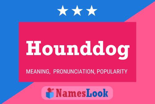 Affiche de nom Hounddog