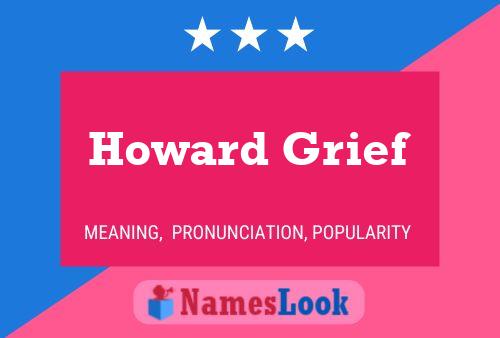 Affiche de nom Howard Grief